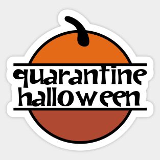 Pumpkin Quarantine Halloween on White Sticker